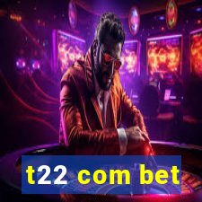 t22 com bet